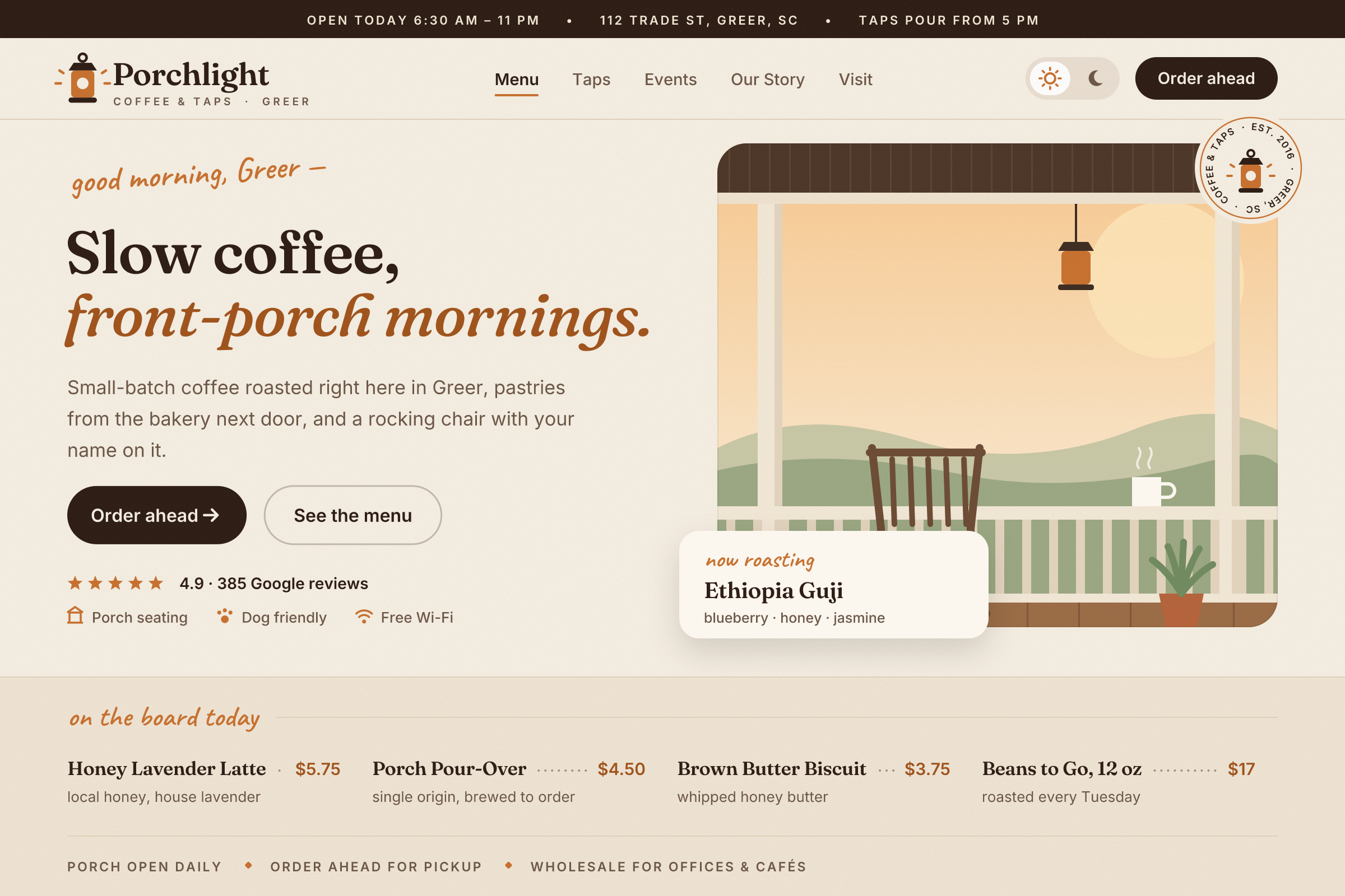 The redesigned Porchlight homepage in day mode — warm paper tones, an hours bar, a lantern logo, the serif headline "Slow coffee, front-porch mornings." with a handwritten "good morning, Greer" note, an illustrated sunrise porch with a rocking chair and a mug on the railing, an "Est. 2016" stamp, and a menu board with prices.